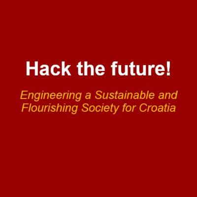 HACK THE FUTURE: Engineering a Sustainable and Flourishing Society for Croatia!
